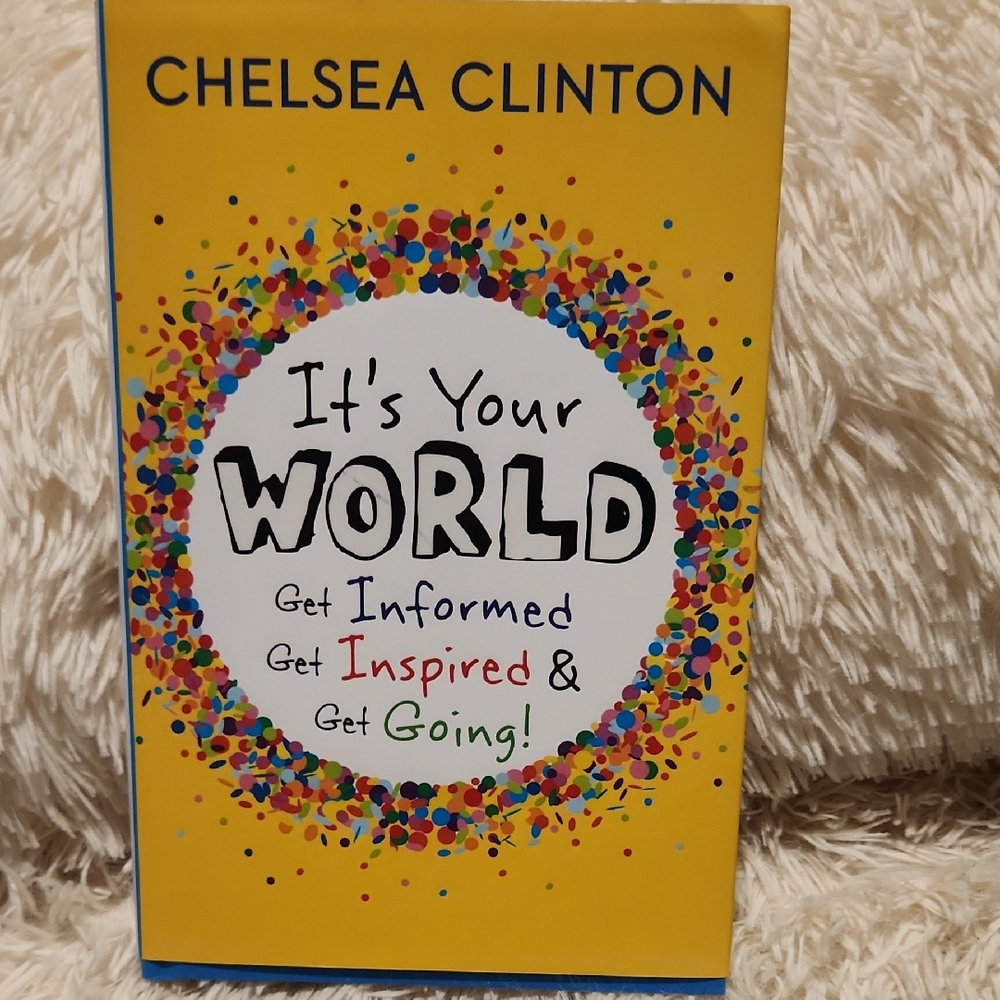 It's Your World by Chelsea Clinton - Yellow Cover
